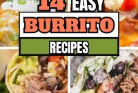 14 Burrito Recipes: Vegetarian and Meat Filling Options for Every Meal