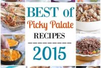 Top Picky Palate Recipes from 2015: Favorite Dishes & Hits