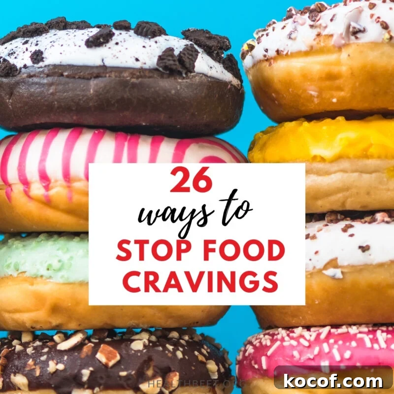 stop food cravings with these 26 ideas