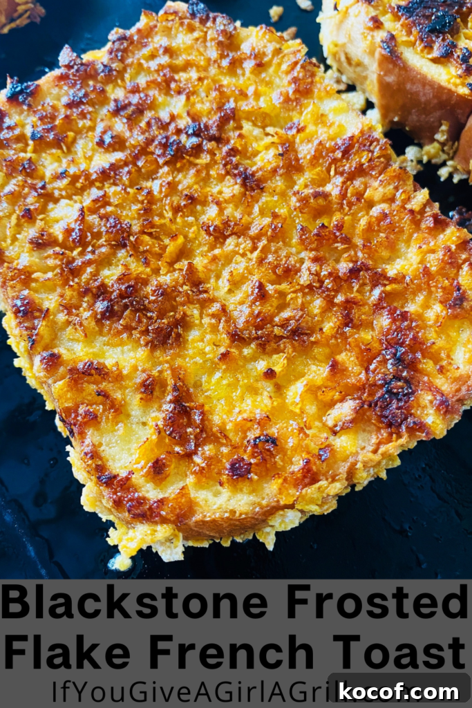 Blackstone Frosted Flake French Toast Recipe — Crispy Sweet Skillet Breakfast 15 Blackstone Frosted Flake French Toast