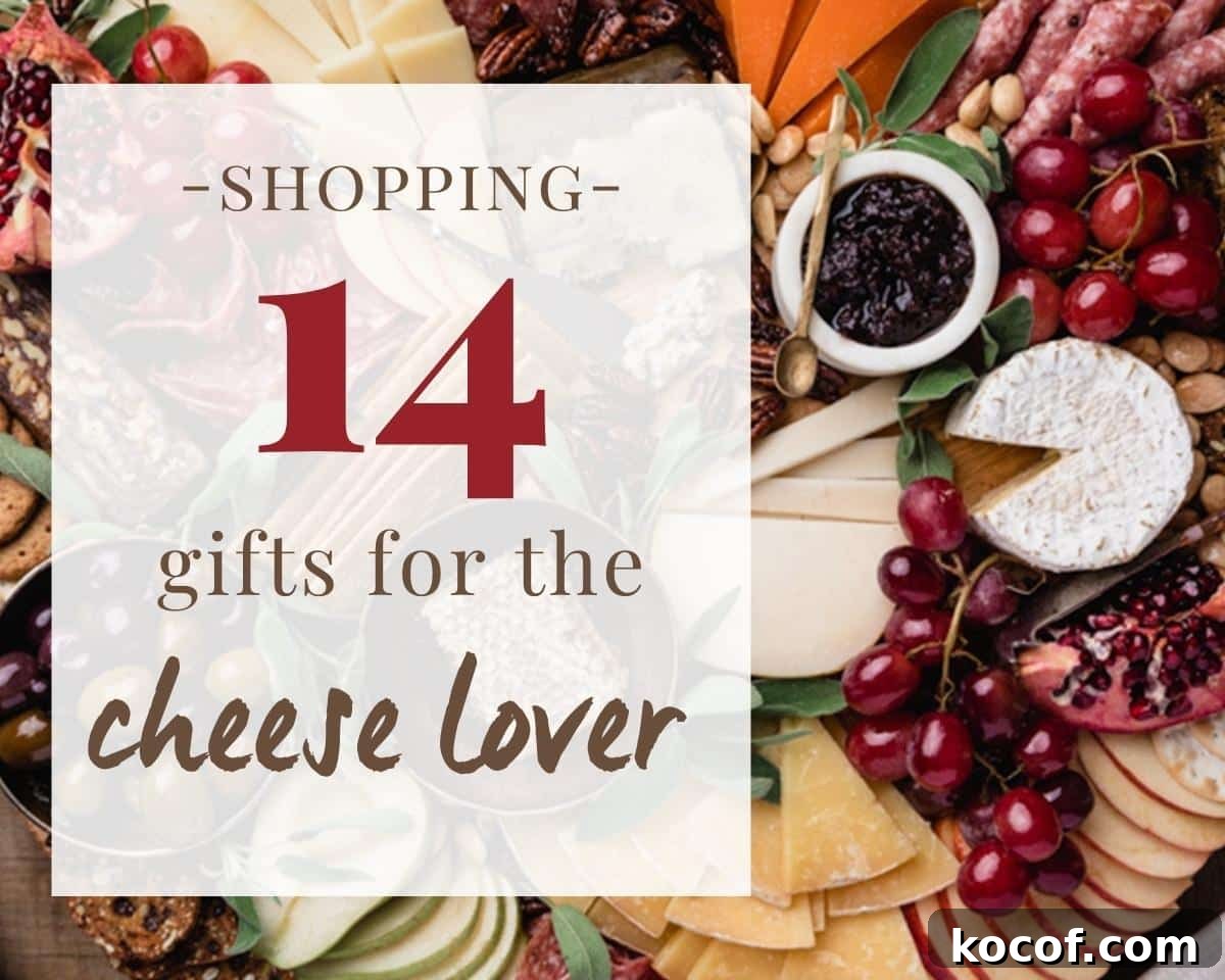 14 Perfect Gifts for Cheese Lovers: Ideas They’ll Actually Use 2 cheese board with '14 gifts for the cheese lover' text overlay