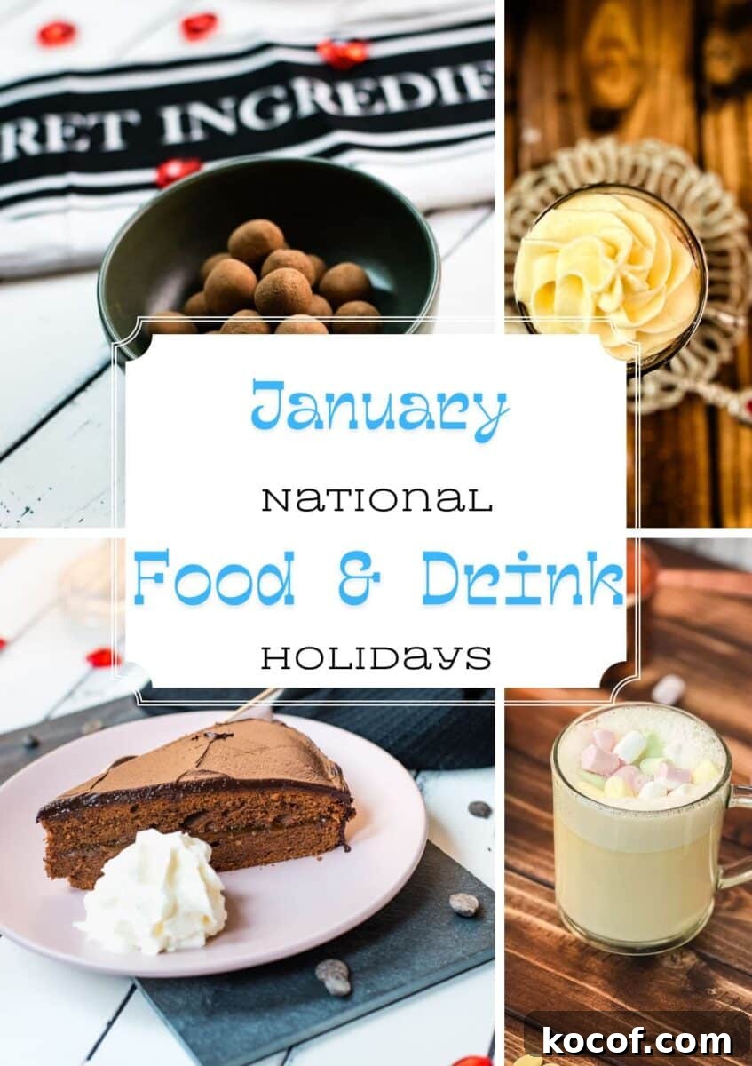 January National Food Holidays Calendar: Daily Food Celebrations 2 From rich desserts to warm drinks, January is full of tasty national food and drink holidays. Get inspired with ideas to celebrate each day deliciously and plan your cozy winter menu!