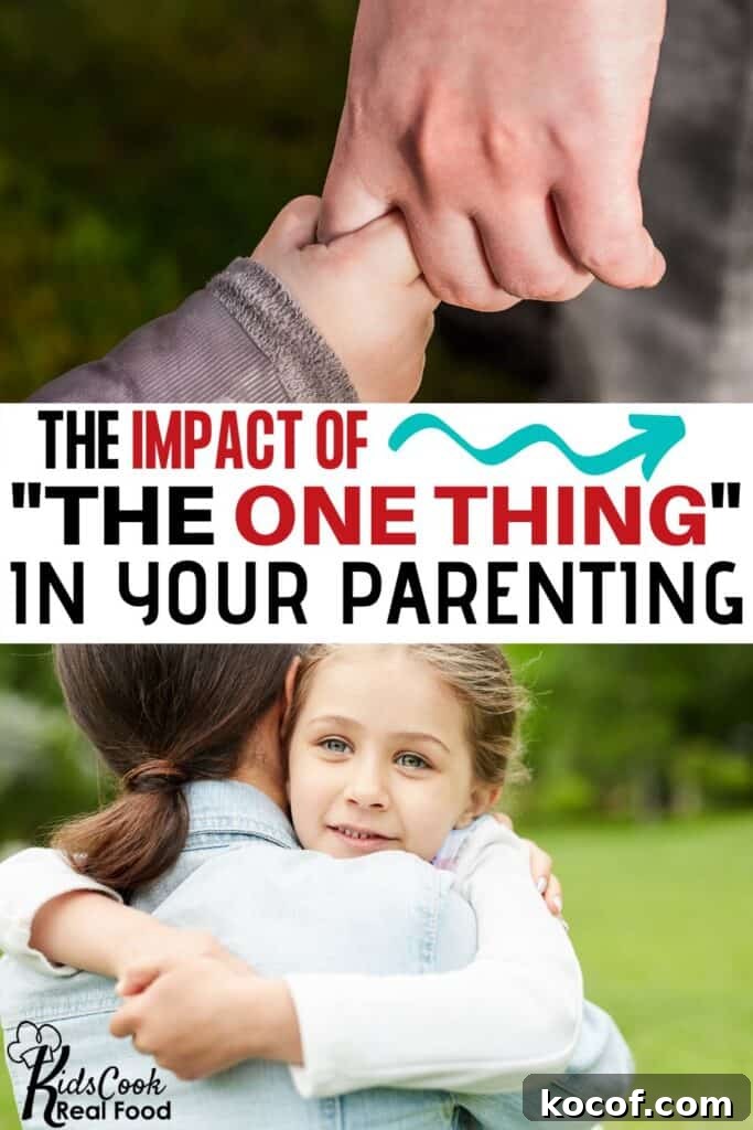 How Focusing on One Priority Transformed Our Parenting 3 The impact of "the one thing" in your parenting